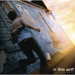 Is This Art - Chasing Days  CD
